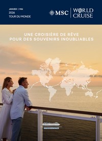 MSC World Cruise 2026 47 trésors du monde en 119 jours